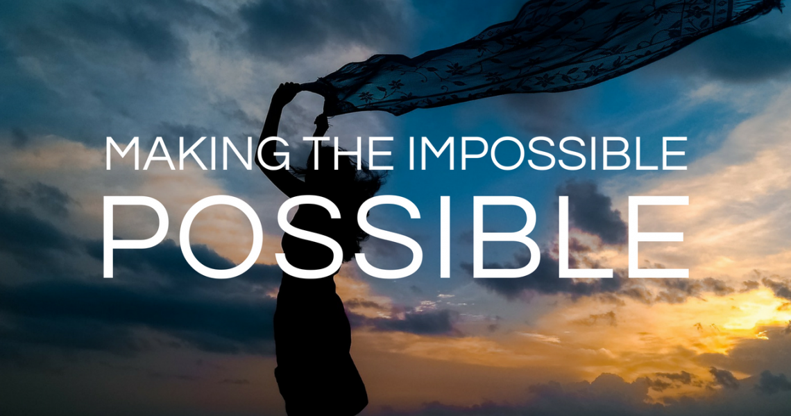 What you need to know to make the impossible possible